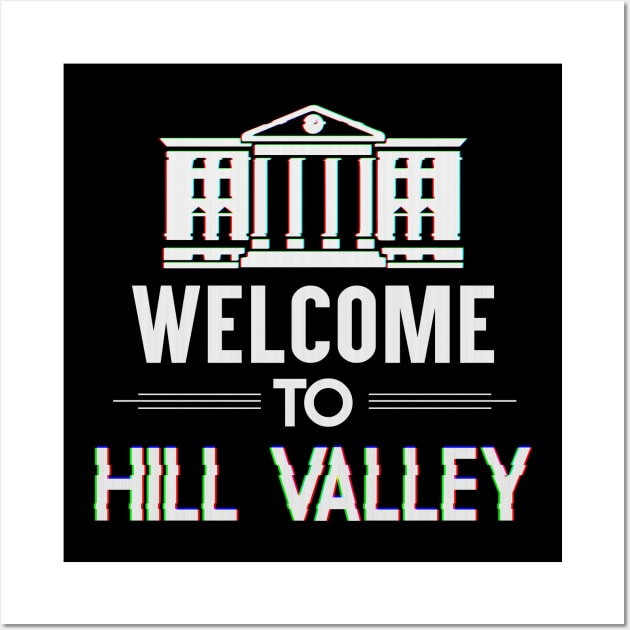 Welcome to Hill Valley - 80s Wall Art by TheSnowWatch